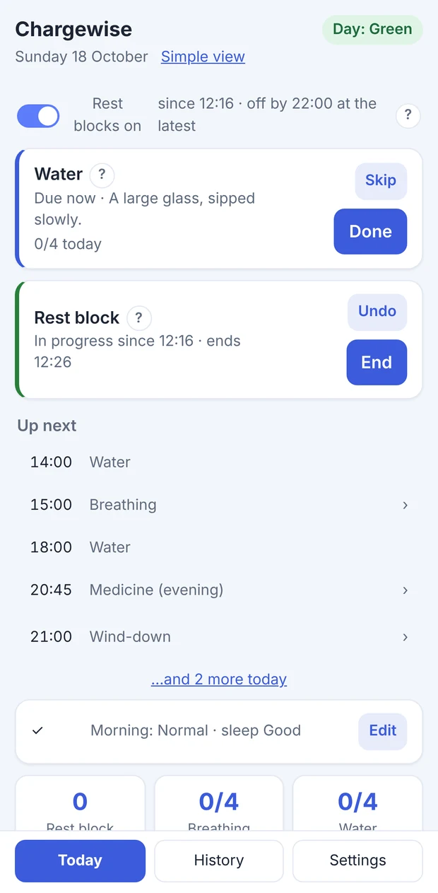 The Today screen: a rest block running, water due, and the rest of the day's
                    prompts listed by time.